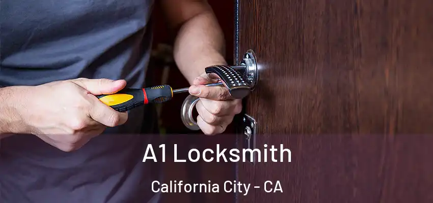  A1 Locksmith California City - CA