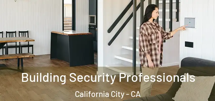Building Security Professionals California City - CA