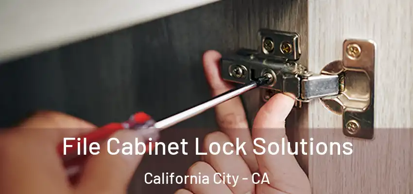  File Cabinet Lock Solutions California City - CA