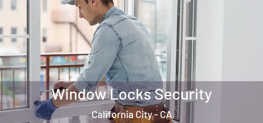  Window Locks Security California City - CA